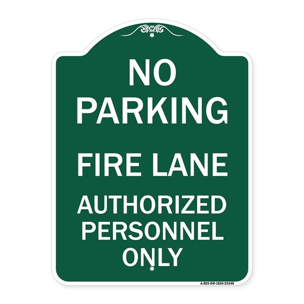 Parking Fire Lane Authorized Personnel Only, Green & White Aluminum Sign, 18" x 24", GW-1824-23340